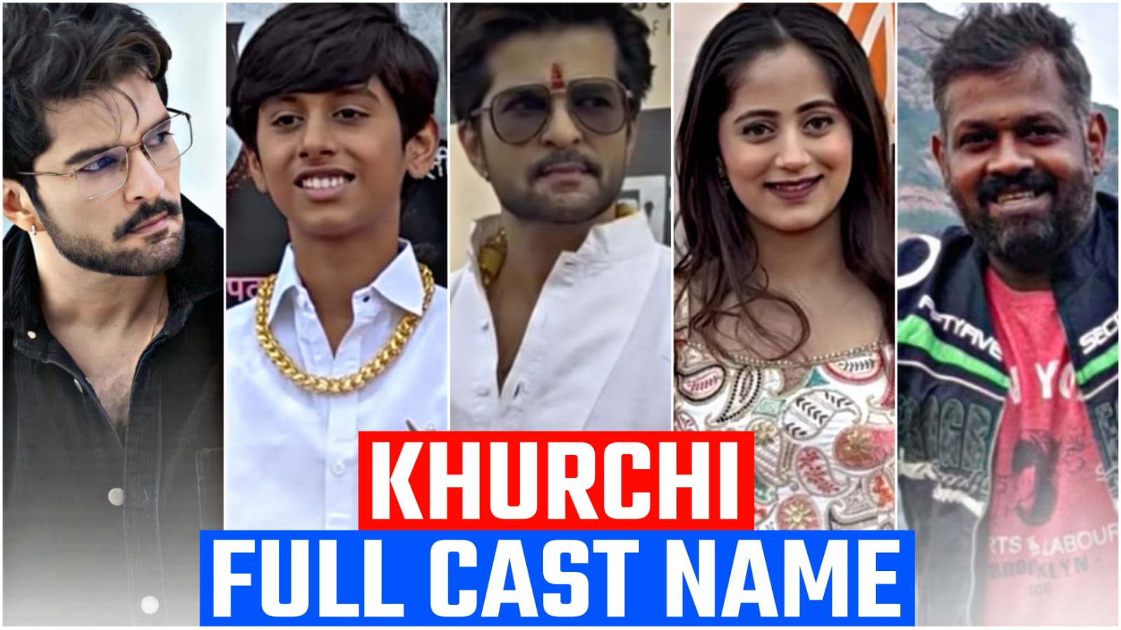 Khurchi Cast Name, Actors, Actress, Star cast, Full Cast & Crew (2024)