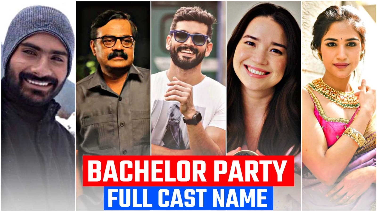 Bachelor Party cast, Real name, Full Star cast & Crew (2024)