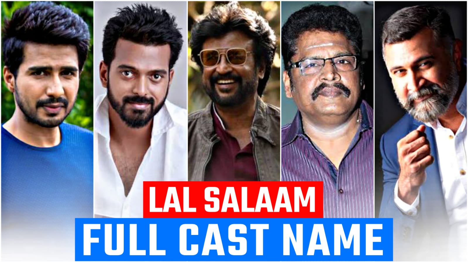 Lal Salaam cast name, Actors, Actress, Full Cast & Crew (2024)