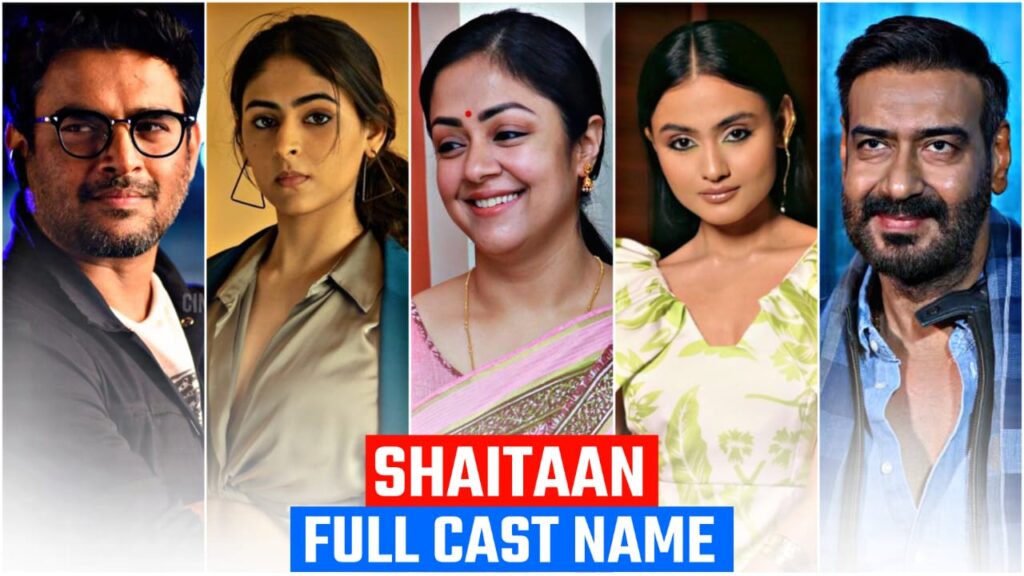 Shaitaan cast name, Real name, Full Star cast & Crew (2024) Fancy Flick