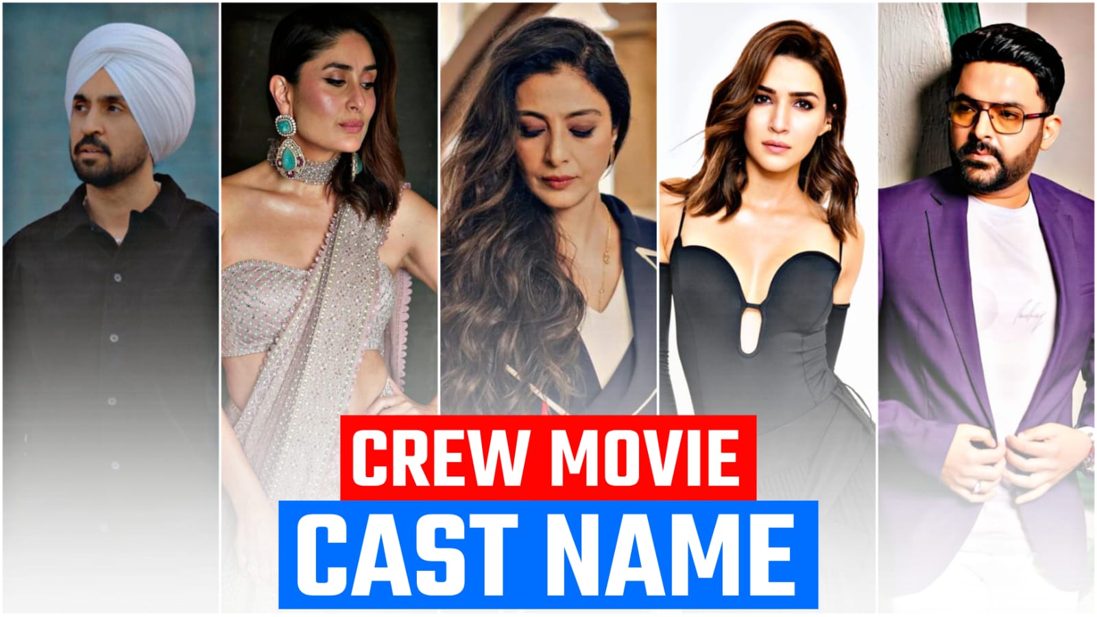Crew cast, Real name, Release date, full Star cast and it’s Crew (2024)